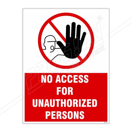 No Access For Unauthorized Person Site Safety Sign| Protector FireSafety