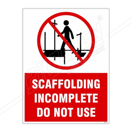Scaffolding Incomplete Do Not Use Site Safety Sign| Protector FireSafety
