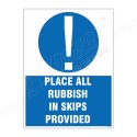 Place All Rubbish In Skips Provided Site Safety Sign| Protector FireSafety