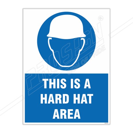 This Is A Hard Hat Area Site Safety Sign| Protector FireSafety