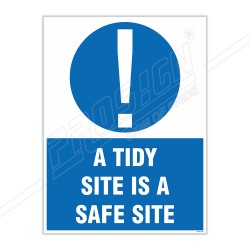 A Tidy Site Is A Safe Site Safety Sign| Protector FireSafety