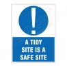A Tidy Site Is A Safe Site Safety Sign| Protector FireSafety