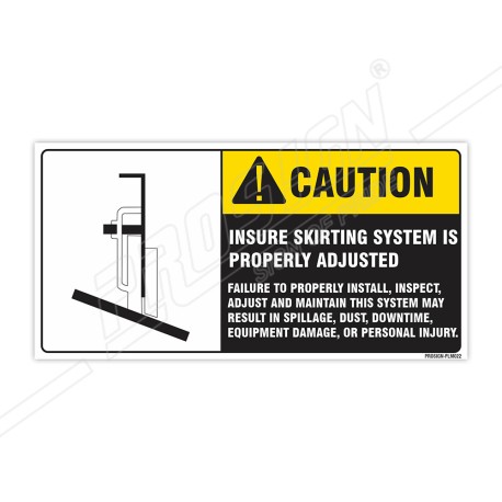 Insure Skirting System Is Properly Adjusted Machine Safety Label| Protector FireSafety