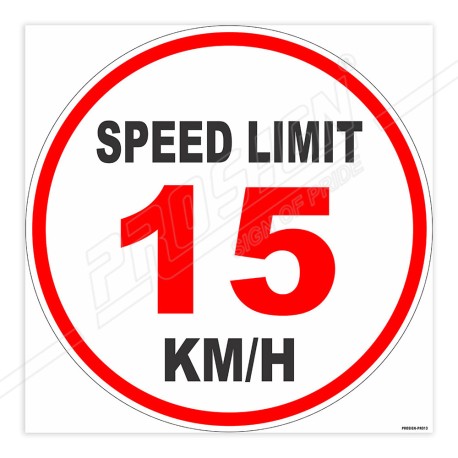Speed Limit 15 KM/H Road Safety Sign| Protector FireSafety