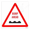 Bump Ahead Road Safety Sign| Protector FireSafety