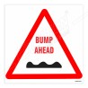 Bump Ahead Road Safety Sign| Protector FireSafety