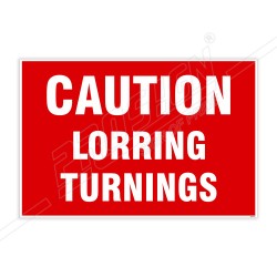 Caution Lorring Turnings Site Safety Sign| Protector FireSafety