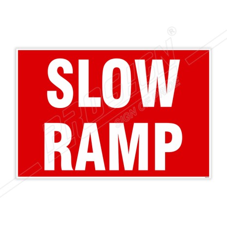 Slow Ramp Site Safety Sign| Protector FireSafety