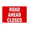 Road Ahead Closed Site Safety Sign| Protector FireSafety