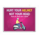 Hurt Your Helmet Not Your Head Road Safety Posters| Protector FireSafety