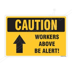 Workers Above Be Alert Construction Safety Label| Protector FireSafety