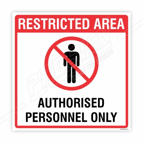Restricted Area Authorized Person Only Prohibition Sign| Protector FireSafety