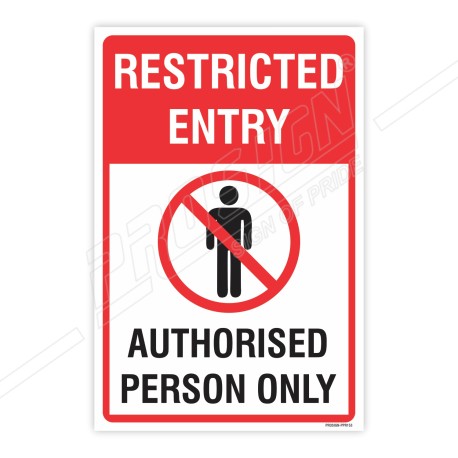 Restricted Entry Authorized Person Only Prohibition Sign| Protector FireSafety