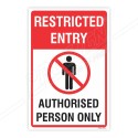 Restricted Entry Authorized Person Only Prohibition Sign| Protector FireSafety