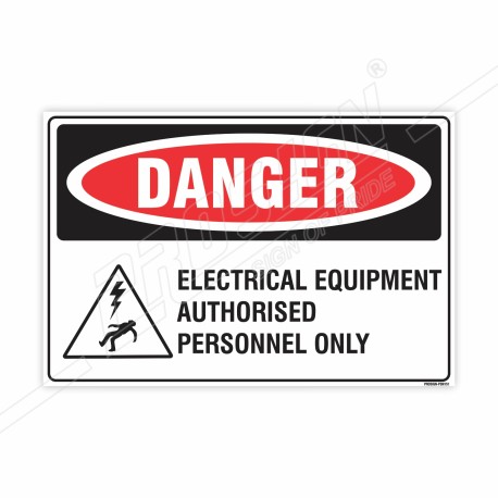 Electrical Equipment Authorized Personnel Only Danger Sign| Protector FireSafety