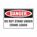 Do Not Stand Under Crane Loads Danger Sign| Protector FireSafety