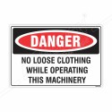 No Loos Clothing While Operating This Machinery Danger Sign| Protector FireSafety