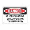No Loos Clothing While Operating This Machinery Danger Sign| Protector FireSafety