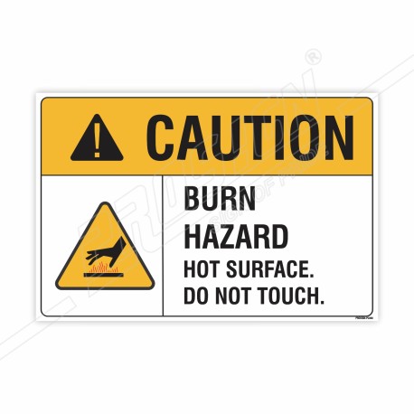 Burn Hazard Hot Surface Do Not Touch Caution Sign| Protector FireSafety