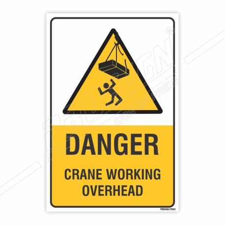 Danger Crane Working Overhead Caution Sign| Protector FireSafety