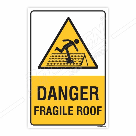 Danger Fragile Roof Caution Sign| Protector FireSafety