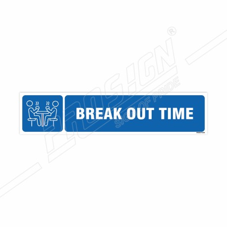 Break Out Time Sign| Protector FireSafety