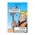 Danger All About You On Construction Site, Site Safety Posters| Protector FireSafety