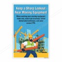 Keep A Sharp Lookout Near Moving Equipment , Site Safety Posters| Protector FireSafety