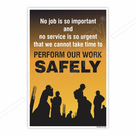 Perform Our Work Safely, Safety Slogan Posters| Protector FireSafety