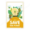 Save Our Planet, Environment Safety Posters| Protector FireSafety