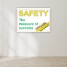 Safety The Measure Of Success Safety Slogan Posters| Protector FireSafety