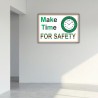 Make Time For Safety, Safety Slogan Posters| Protector FireSafety