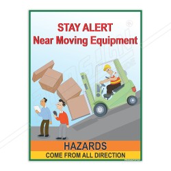 Stay Alert Near Moving Equipment Safety Posters| Protector FireSafety