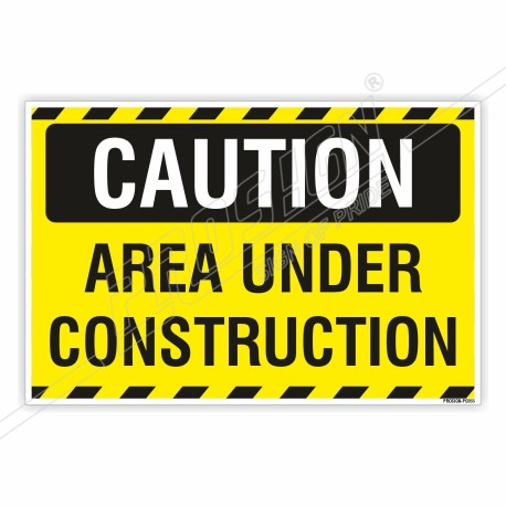 Area Under Construction Caution Sign| Protector FireSafety