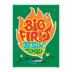 Big Fire Begin Small, Fire Safety Posters| Protector FireSafety