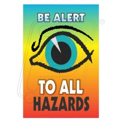 Be alert to hazard